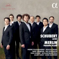 Schubert: Octet / Merlin: Passage éclair Schubert: Octet / Merlin: Passage éclair