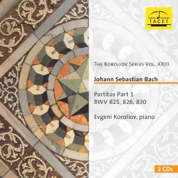 The Koroliov Series, Vol. 23: Johann Sebastian Bach – Partitas, Pt. 1