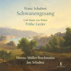 Schubert: Schwanengesang / Weber: Frühe Lieder