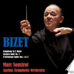 Symphony in C major / Carmen Suite no. 1 / L’Arlésienne Suites nos. 1 & 2