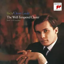 The Well-Tempered Clavier Book I & II (excerpts) The Well-Tempered Clavier Book I & II (excerpts)