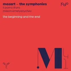 The Symphonies: The Beginning and the End The Symphonies: The Beginning and the End