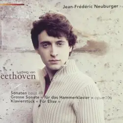 Sonaten opus 49 / Grosse Sonate « Für das Hammerklavier » opus 106 / Klavierstück « Für Elise »