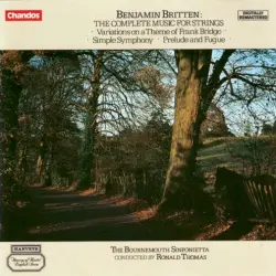 Britten: Variations On A Theme of Frank Bridge / Simple Symphony / Prelude and Fugue
