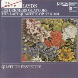 Les Derniers Quatuors = The Last String Quartets Op. 77 & 103