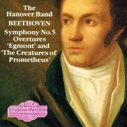 Symphony no. 5 in C minor / "Egmont" /"The Creatures of Prometheus" Symphony no. 5 in C minor / "Egmont" /"The Creatures of Prometheus"