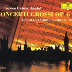 Concerti Grossi op. 6