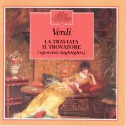 The Great Composers: 56 - La Traviata (Highlights) And Il Trovatore (Highlights) The Great Composers: 56 - La Traviata (Highlights) And Il Trovatore (Highlights)