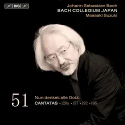 Cantatas, Volume 51: Nun danket alle Gott. Cantatas 120a, 157, 192, 195 Cantatas, Volume 51: Nun danket alle Gott. Cantatas 120a, 157, 192, 195
