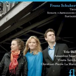 Trios / Sonate « Arpeggione » / Fantaisie