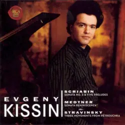Scriabin: Sonata no. 3 / Five Preludes / Medtner: Sonata Reminiscenza / Stravinsky: Three Movements From Pétrouchka