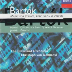 Bartók: Music for Strings, Percussion & Celesta / Martinů: Concerto for String Quartet & Orchestra / Janáček: Capriccio