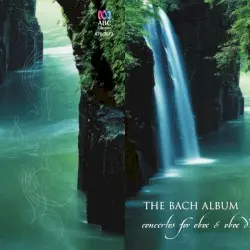 The Bach Album: Concertos for Oboe and Oboe d'amore
