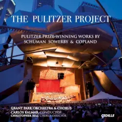 The Pulitzer Project: Pulitzer Prize-Winning Works by Schuman, Sowerby & Copland