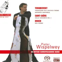Tchaikovsky: Variations on a Rococo Theme / Andante cantabile / Saint‐Saëns: Cello Concerto no. 1 / Bruch: Kol Nidrei Tchaikovsky: Variations on a Rococo Theme / Andante cantabile / Saint‐Saëns: Cello Concerto no. 1 / Bruch: Kol Nidrei