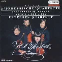 3 „Preussische“ Quartette: KV 575 / 589 / 590 3 „Preussische“ Quartette: KV 575 / 589 / 590