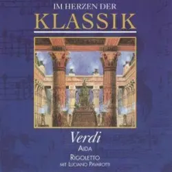 Im Herzen der Klassik 43: Verdi - Aida / Rigoletto Im Herzen der Klassik 43: Verdi - Aida / Rigoletto