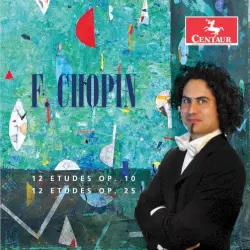 12 Etudes, op. 10 / 12 Etudes, op. 25 12 Etudes, op. 10 / 12 Etudes, op. 25