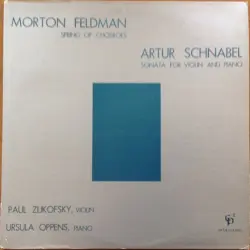 Feldman: Spring of Chosroes / Schnabel: Sonata for Violin and Piano