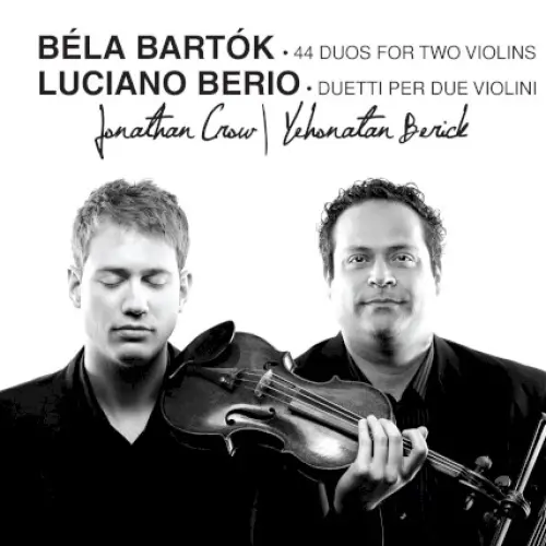 Béla Bartók: 44 Duos for Two Violins / Luciano Berio: Duetti per due violini