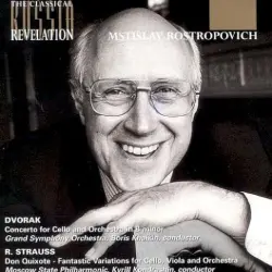 Dvorak: Concerto for Cello and Orchestra in B minor / R. Strauss: Don Quixote - Fantastic Variations for Cello, Viola and Orchestra Dvorak: Concerto for Cello and Orchestra in B minor / R. Strauss: Don Quixote - Fantastic Variations for Cello, Viola and Orchestra