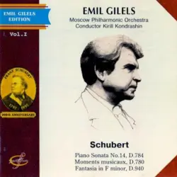 Emil Gilels Edition, vol. I: Piano Sonata no. 14, D. 784 / Moments musicaux, D. 780 / Fantasia in F minor, D. 940 Emil Gilels Edition, vol. I: Piano Sonata no. 14, D. 784 / Moments musicaux, D. 780 / Fantasia in F minor, D. 940