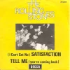 (I Can’t Get No) Satisfaction / Tell Me (You’re Coming Back)