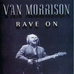 Rave On Rave On