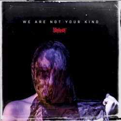 We Are Not Your Kind We Are Not Your Kind