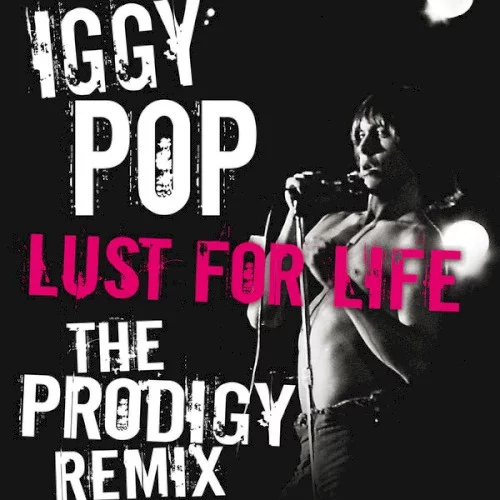 Lust for Life (The Prodigy remix)