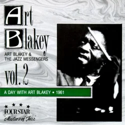 A Day With Art Blakey 1961 Vol. 2 A Day With Art Blakey 1961 Vol. 2