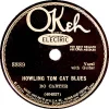 Howling Tom Cat Blues / Sorry Feeling Blues