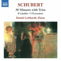 30 Minuets with Trios / 8 Ländler / 5 Écossaises 30 Minuets with Trios / 8 Ländler / 5 Écossaises