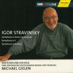 Symphony In Three Movements / Symphony In C / Symphony Of Psalms