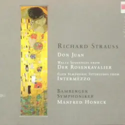 Don Juan / Waltz Sequences from Der Rosenkavalier / Four Symphonic Interludes from Intermezzo