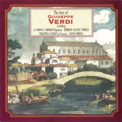 The Best of Giuseppe Verdi The Best of Giuseppe Verdi