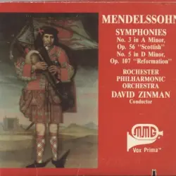 Mendelssohn Symphonies No. 3 in A Minor, Op. 56 "Scottish", No. 5 in D Minor, Op. 107 "Reformation"
