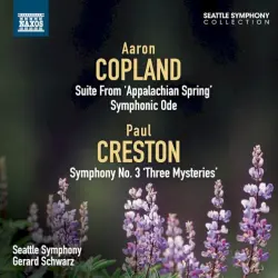 Copland: Appalachian Spring Suite - Symphonic Ode - Creston: Symphony No. 3, ’Three Mysteries’