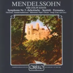 A Midsummer Night’s Dream Overture & Symphony No. 3 in A Minor “Scottish”