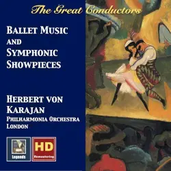 Ballet Music and Symphonic Showpieces Ballet Music and Symphonic Showpieces