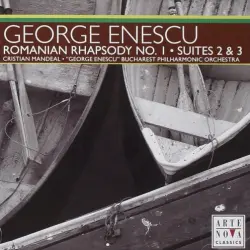 Romanian Rhapsody no. 1 / Suites 2 & 3 Romanian Rhapsody no. 1 / Suites 2 & 3