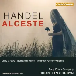 Alceste (soprano: Lucy Crowe; tenor: Benjamin Hulett; bass-baritone: Andrew Foster-Williams; Early Opera Company; conductor: Christian Curnyn) Alceste (soprano: Lucy Crowe; tenor: Benjamin Hulett; bass-baritone: Andrew Foster-Williams; Early Opera Company; conductor: Christian Curnyn)