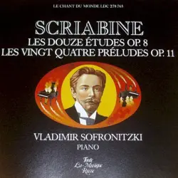 Les Douze Études, op. 8 / Les Vingt Quatre Préludes, op. 11