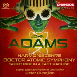 Harmonielehre / Doctor Atomic Symphony / Short Ride in a Fast Machine