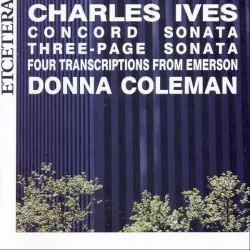 Concord Sonata / Three-Page Sonata / Four Transcriptions from Emerson