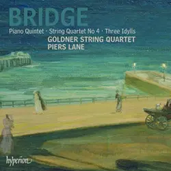 Piano Quintet / String Quartet no. 4 / Three Idylls