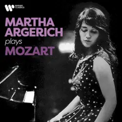 Martha Argerich plays Mozart Martha Argerich plays Mozart