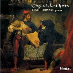 The Complete Music for Solo Piano, Volume 6: Liszt at the Opera I The Complete Music for Solo Piano, Volume 6: Liszt at the Opera I