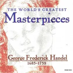 World's Greatest Masterpieces: Georg Friedrich Händel (1686-1759) World's Greatest Masterpieces: Georg Friedrich Händel (1686-1759)
