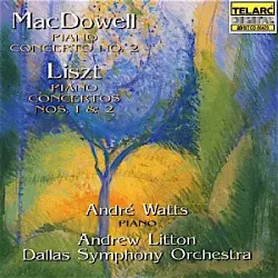 MacDowell: Piano Concerto no. 2 / Liszt: Piano Concertos nos. 1 & 2 MacDowell: Piano Concerto no. 2 / Liszt: Piano Concertos nos. 1 & 2